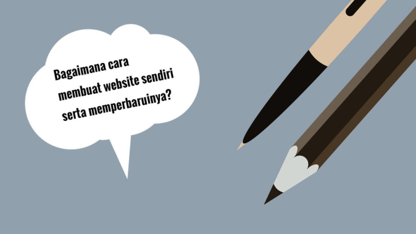 Bagaimana cara membuat website sendiri serta memperbaruinya?