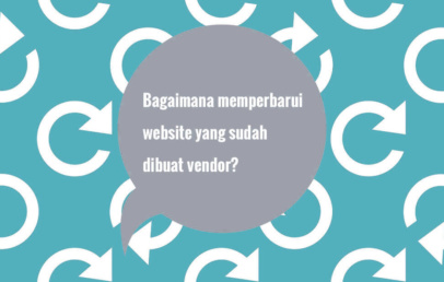 Bagaimana memperbarui website yang sudah dibuat vendor